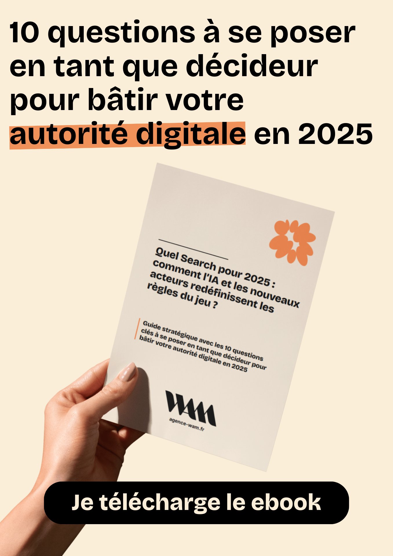 Guide stratégique issu du webinaire à télécharger 10 questions à se poser en tant que décideur pour bâtir votre autorité digitale en 2025