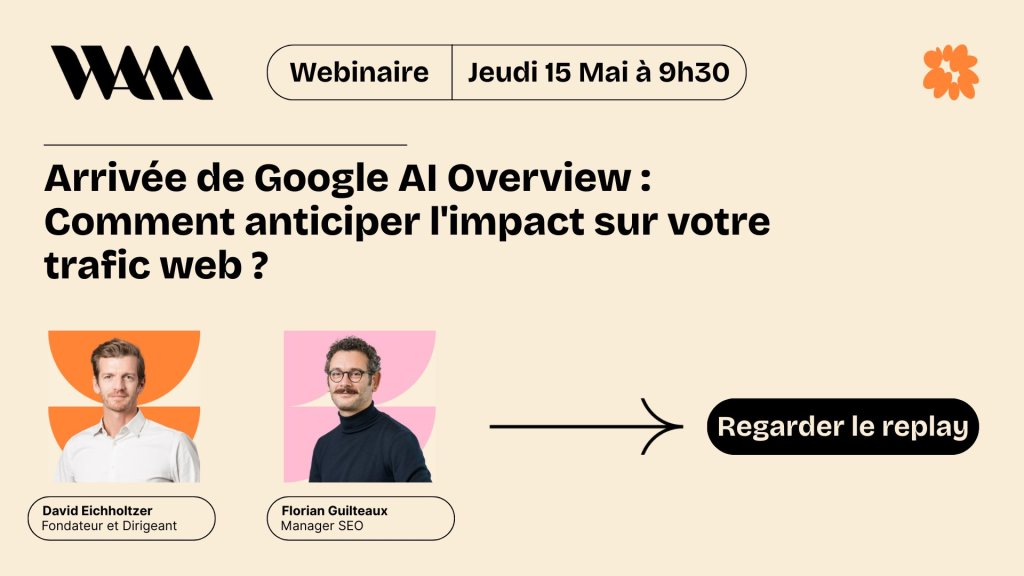 Arrivée de Google AI Overview : Comment anticiper l'impact sur votre trafic web ?
