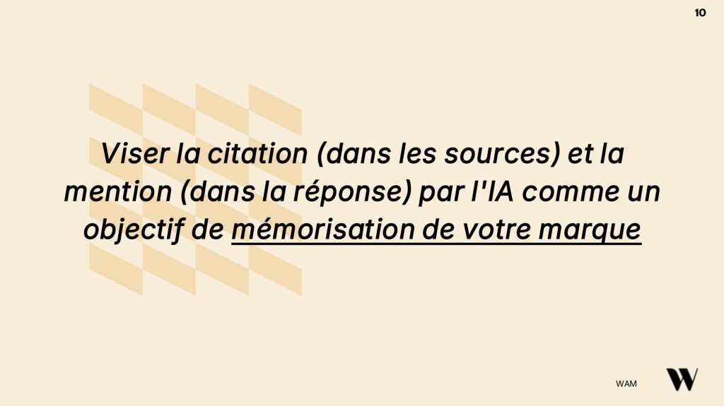 Viser la citation (dans les sources) et la mention (dans la réponse) par l'A comme un objectif de mémorisation de votre marque.