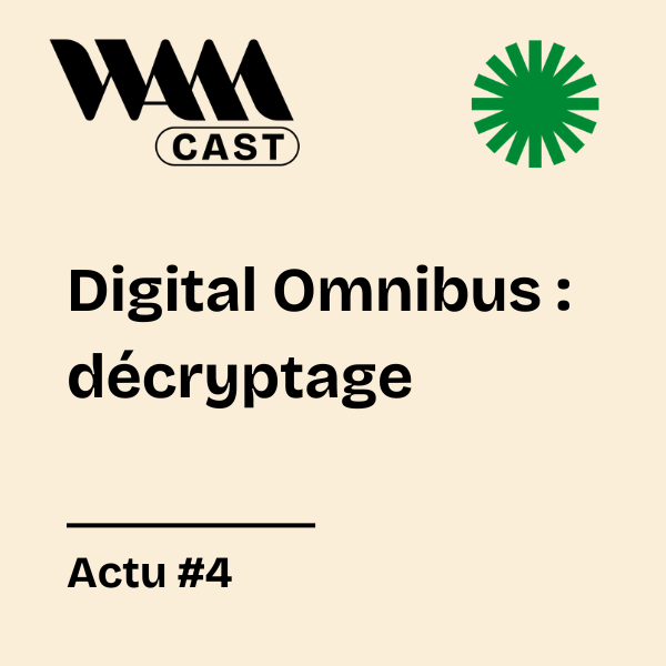 Digital Omnibus : ce que les marques doivent anticiper face à la réforme du consentement