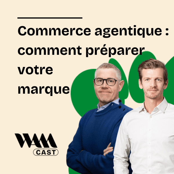 Commerce agentique : comment préparer votre marque à la fin du « Search & Click » ?