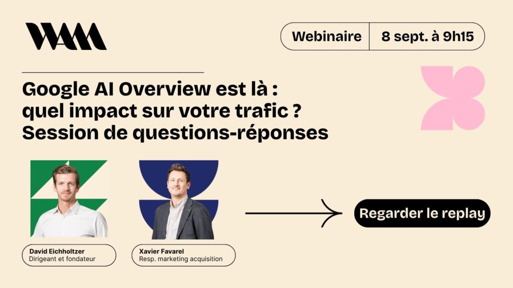webinaire google ai overview agence wam geo